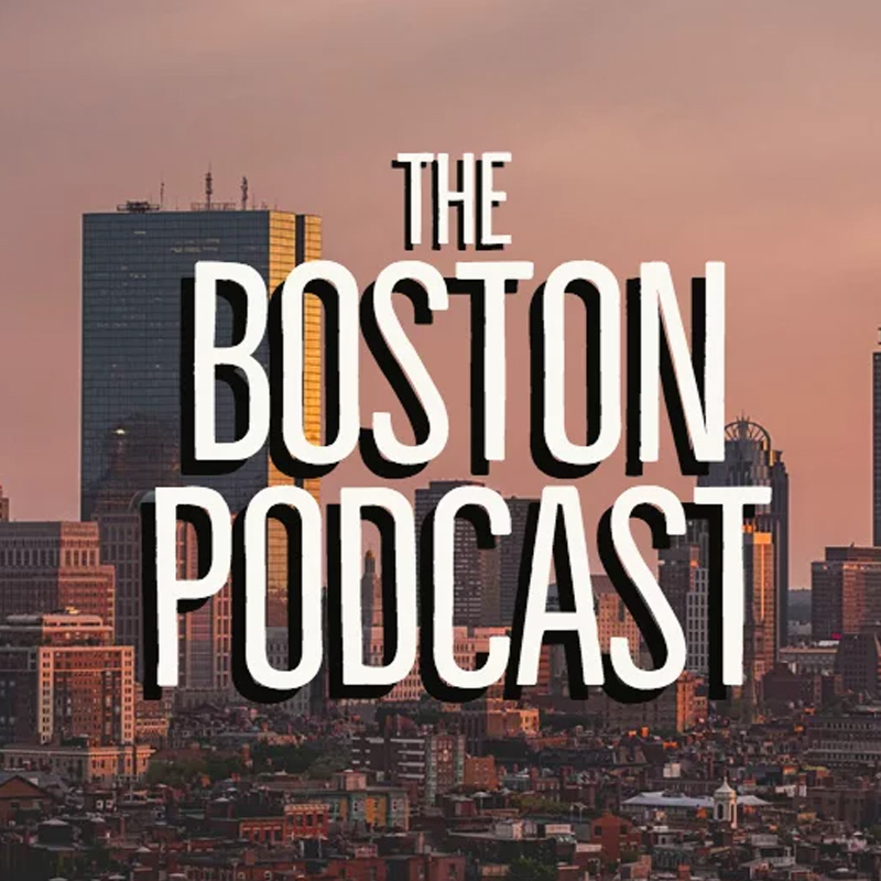 the Boston podcast